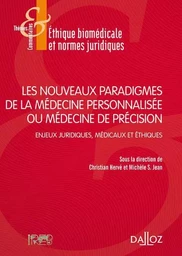 Les nouveaux paradigmes de la médecine personnalisée ou médecine de précision - Enjeux juridiques, médicaux et éthiques