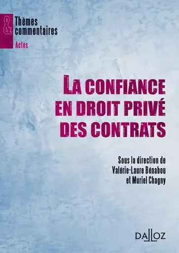 La confiance en droit privé des contrats -  - Groupe Lefebvre Dalloz