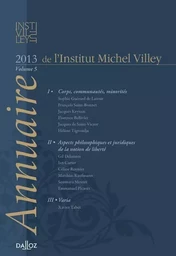 Annuaire de l'Institut Michel Villey 2013 - Volume 5