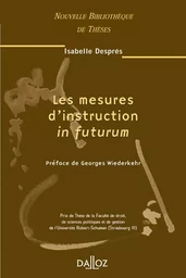 Les mesures d'instruction in futurum - Tome 34