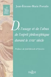 De l'usage et de l'abus de l'esprit philosophique durant le XVIIIe siècle - Réimpression de la 3e édition de 1834