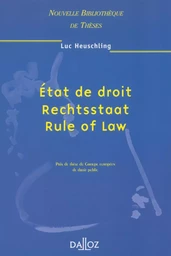 État de droit, Rechtsstaat, Rule of Law - Tome 16