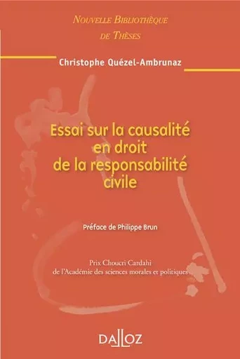 Essai sur la causalité en droit de la responsabilité civile - Volume 99 - Christophe Quézel-Ambrunaz - Groupe Lefebvre Dalloz