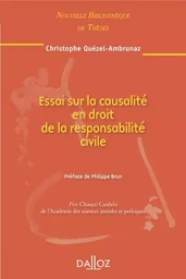 Essai sur la causalité en droit de la responsabilité civile - Volume 99