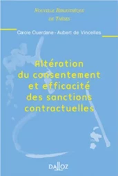 Altération du consentement et efficacité des sanctions contractuelles - Volume 19