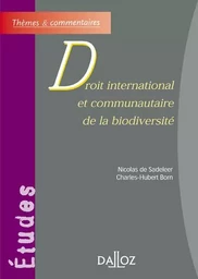 Droit international et communautaire de la biodiversité