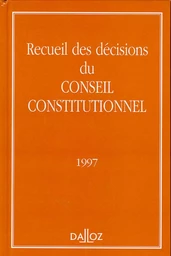 Recueil des décisions du Conseil constitutionnel 1997