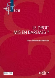 Le droit mis en barèmes ?