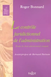 Le contrôle juridictionnel de l'administration - Étude de droit administratif comparé