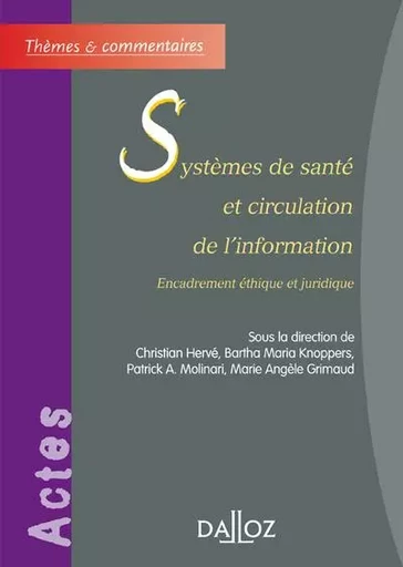 Systèmes de santé et circulation de l'information - Encadrement éthique et juridique -  - Groupe Lefebvre Dalloz