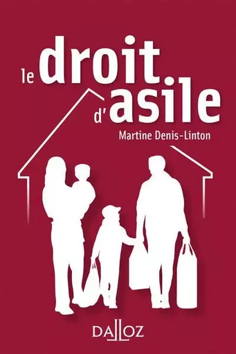 Le droit d'asile - Martine Denis-linton - Groupe Lefebvre Dalloz