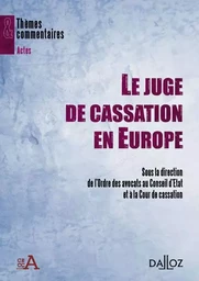 Le juge de cassation en Europe