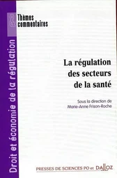 La régulation des secteurs de la santé