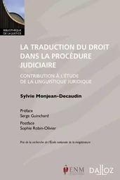 La traduction du droit dans la procédure judiciaire - Contribution à l'étude de la linguistique juridique