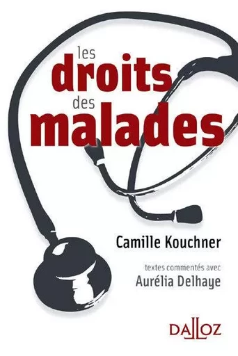 Les droits des malades - Camille Kouchner - Groupe Lefebvre Dalloz