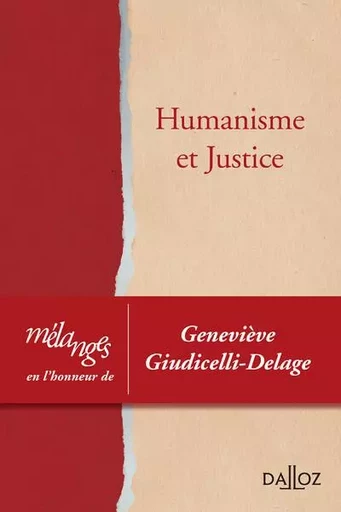 Humanisme et justice - Mélanges en l'honneur de Geneviève Giudicelli-Delage -  Collectif - Groupe Lefebvre Dalloz