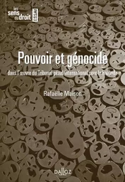 Pouvoir et génocide - Dans l'oeuvre du Tribunal pénal international pour le Rwanda