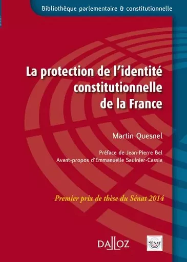 La protection de l'identité constitutionnelle de la France - Martin Quesnel - Groupe Lefebvre Dalloz