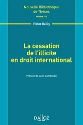 La cessation de l'illicite en droit international - Volume 142