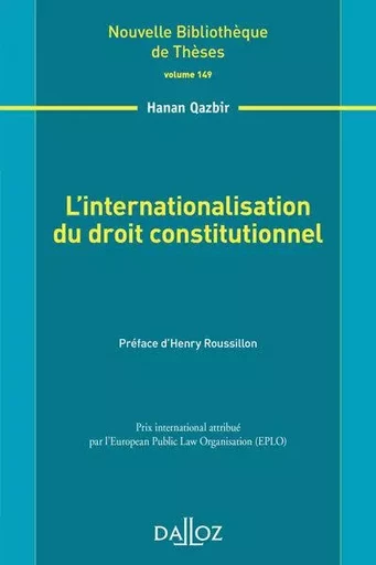 L'internationalisation du droit constitutionnel - Volume 149 - Hanan Qazbir - Groupe Lefebvre Dalloz