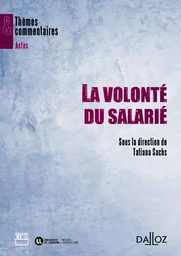 La volonté du salarié