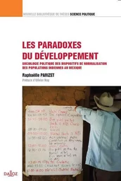 Les paradoxes du développement - Sociologie politique des dispositifs de normalisation des populations indiennes au Mexique