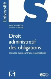 Droit administratif des obligations - contrats, quasi-contrats, responsabilité