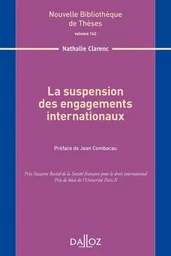 La suspension des engagements internationaux - Volume 162