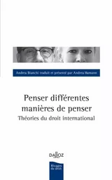 Penser différentes manières de penser - Théories de droit international