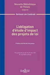 L'obligation d'étude d'impact des projets de loi - Volume 163