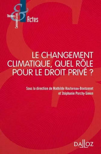 Le changement climatique, quel rôle pour le droit privé ? -  - Groupe Lefebvre Dalloz