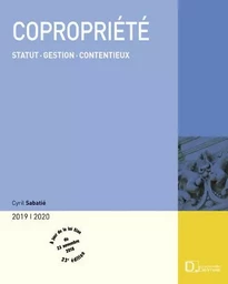 Copropriété 2019/20. 23e éd. - Statut . Gestion . Contentieux