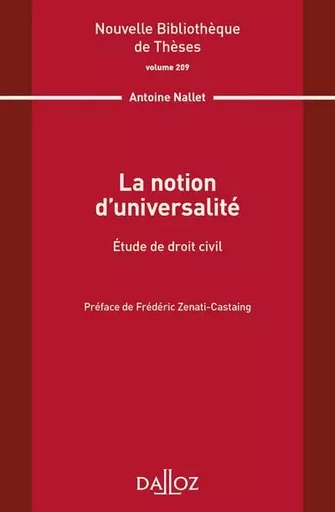 La notion d'universalité - Volume 209 Etude de droit civil - Antoine Nallet - Groupe Lefebvre Dalloz