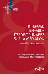 Regards interdisciplinaires sur la médiation - Phénomène juridique et social