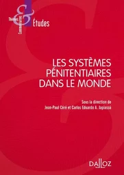 Les systèmes pénitentiaires dans le monde. 3e éd.