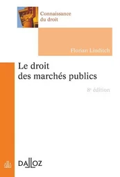 Le droit des marchés publics. 8e éd.