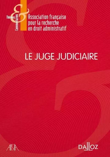 Le juge judiciaire -  Afda - Groupe Lefebvre Dalloz