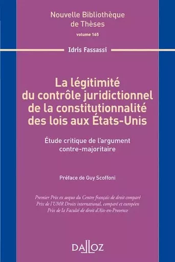 La légitimité du contrôle juridictionnel de la constitutionnalité des lois des États-Unis - Volume 165 Étude critique de l'argument - Idris Fassassi - Groupe Lefebvre Dalloz