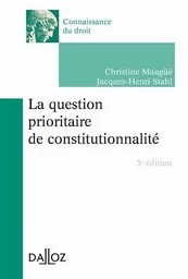 La question prioritaire de constitutionnalité. 3e éd.