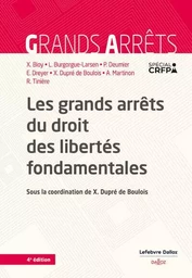 Les grands arrêts du droit des libertés fondamentales 4ed