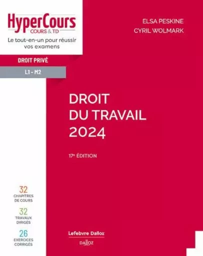 Droit du travail 2024 17ed - Elsa Peskine, Cyril Wolmark - Groupe Lefebvre Dalloz