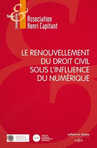 Le renouvellement du droit civil sous l'influence du numérique -  - Groupe Lefebvre Dalloz