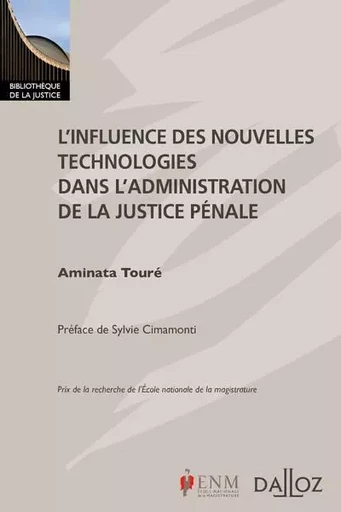 L'influence des nouvelles technologies dans l'administration de la justice pénale - Aminata Touré - Groupe Lefebvre Dalloz