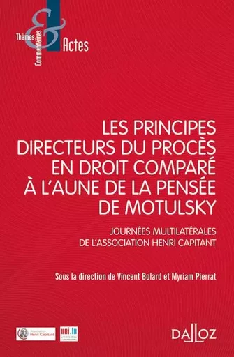 Les principes directeurs du procès en droit comparé à l'aune de la pensée de Motulsky - Journées multinationales de l'association He - Myriam Pierrat - Groupe Lefebvre Dalloz