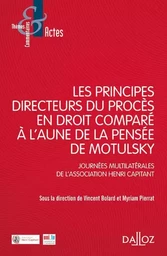 Les principes directeurs du procès en droit comparé à l'aune de la pensée de Motulsky - Journées multinationales de l'association He