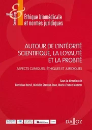 Autour de l'intégrité scientifique, la loyauté et la probité - Aspects cliniques, Ethiques et juridiques