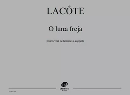 O LUNA FREJA --- 6 VOIX DE FEMMES A CAPPELLA