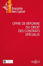 Offre de réforme du droit des contrats spéciaux