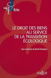 Le droit des biens au service de la transition écologique