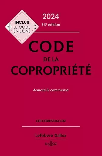 Code de la copropriété 2024, annoté et commenté. 33e éd.. - Yves Rouquet, Moussa Thioye - Groupe Lefebvre Dalloz